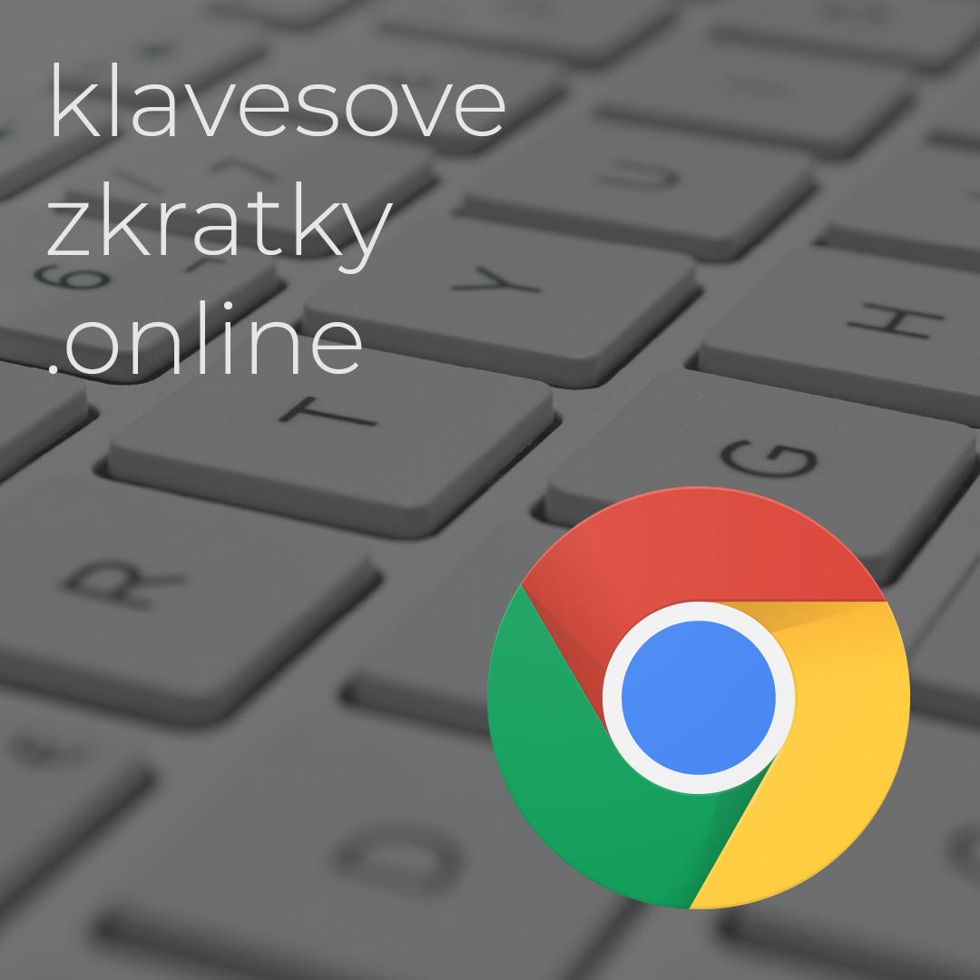 10 Klávesových zkratek pro Google Chrome, které musíte znát